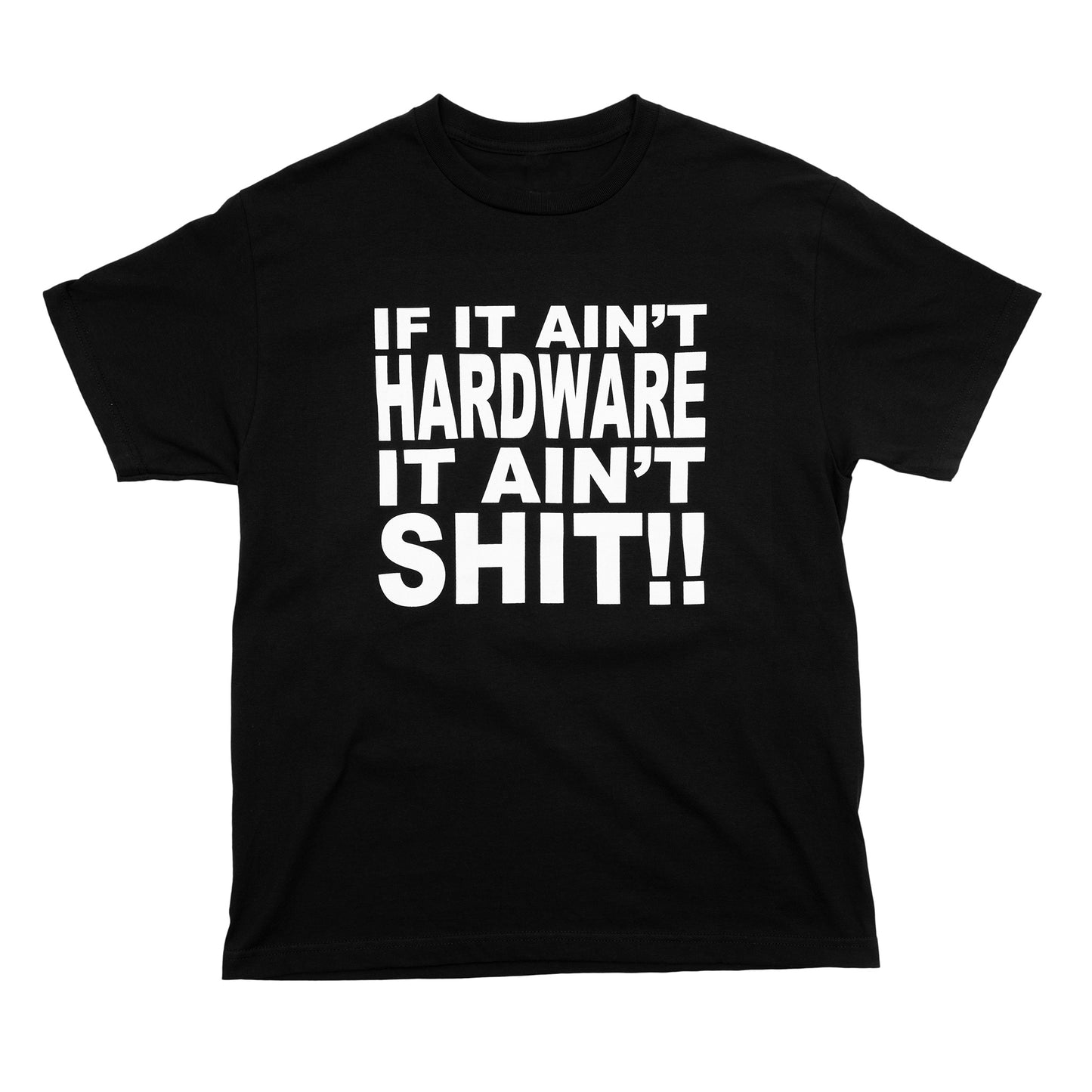 IF IT AINT HARDWARE TEE BLACK