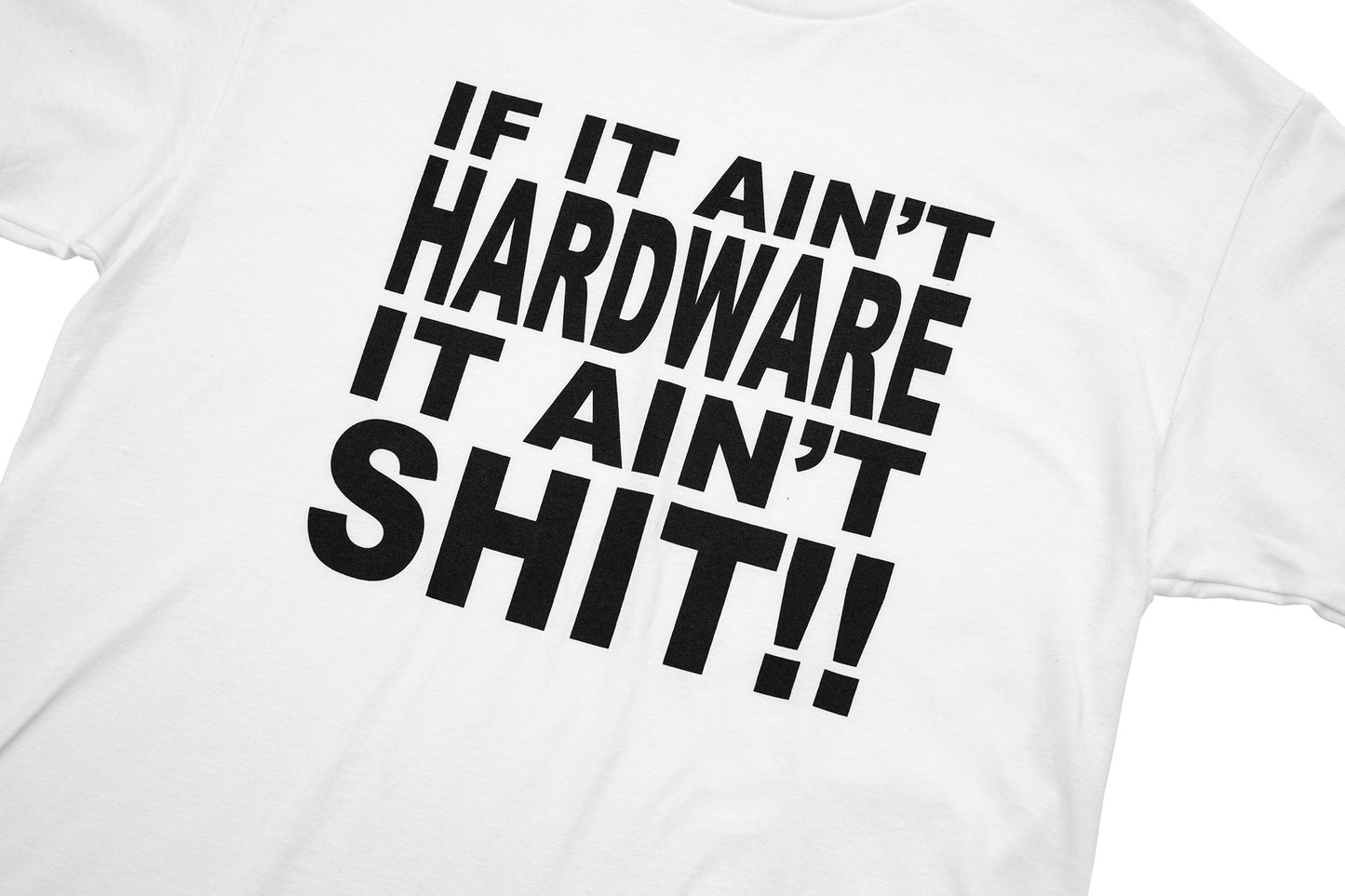 IF IT AINT HARDWARE TEE WHITE
