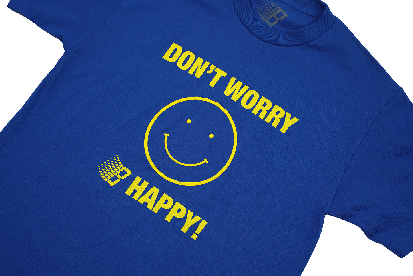 DONT WORRY B HAPPY TEE ROYAL